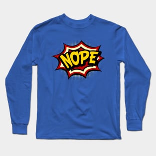 Comic book: How about NOPE? Long Sleeve T-Shirt